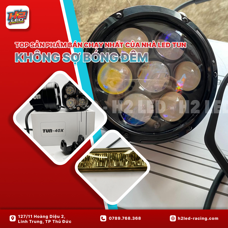 Top sản phẩm bán chạy nhất của nhà led Tun - không sợ bóng đêm